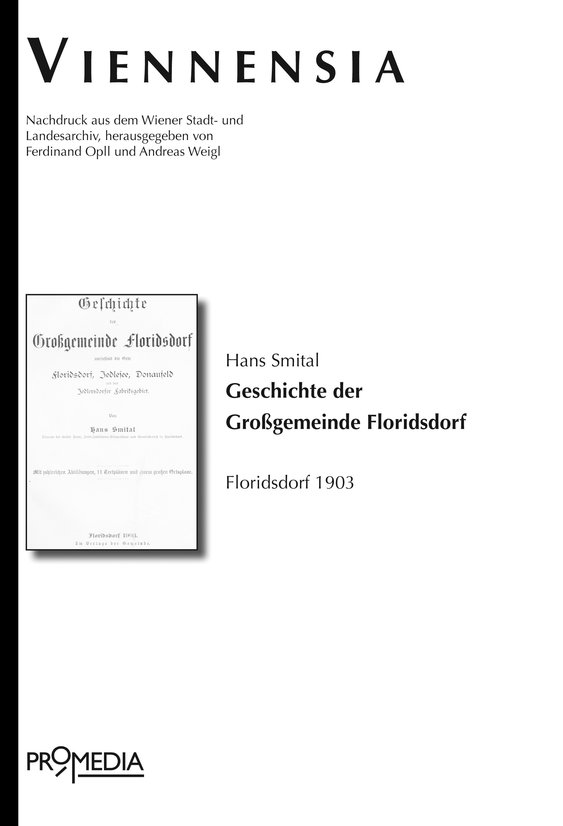 [Cover] Geschichte der Großgemeinde Floridsdorf umfassend die Orte Floridsdorf, Jedlesee, Donaufeld und des Jedlersdorfer Fabriksgebiets