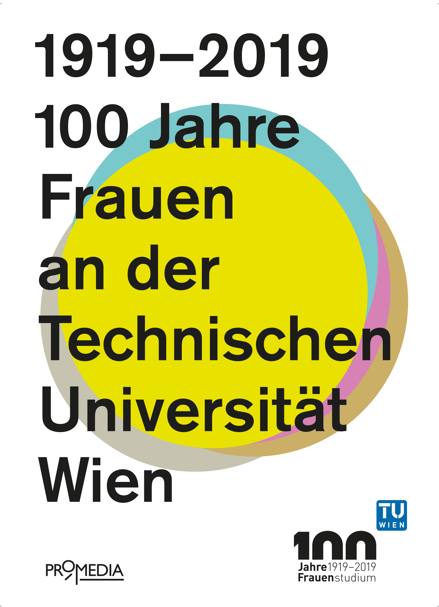 [Cover] 1919–2019 100 Jahre Frauen an der Technischen Universität Wien